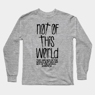 NOT OF THIS WORLD Long Sleeve T-Shirt